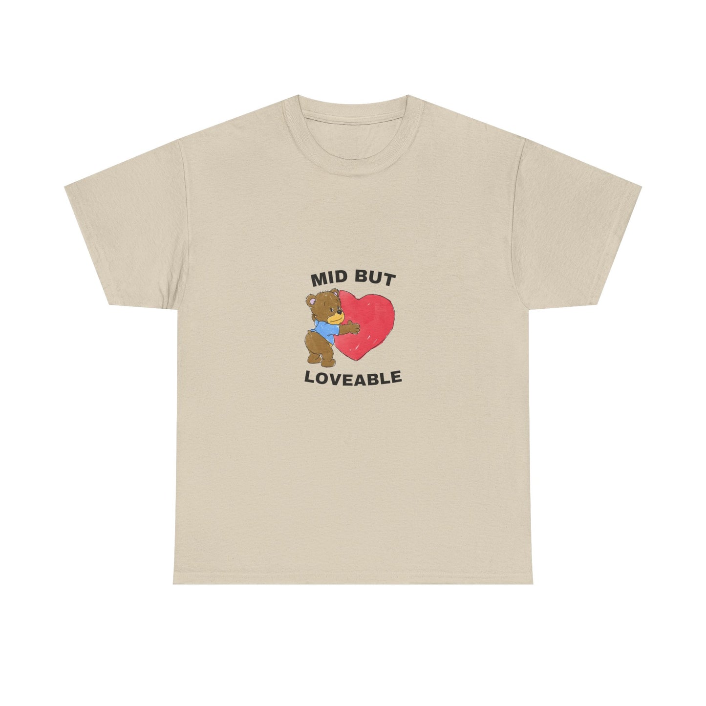 T-Shirt — "Mid But Loveable" Bear Graphic Tee