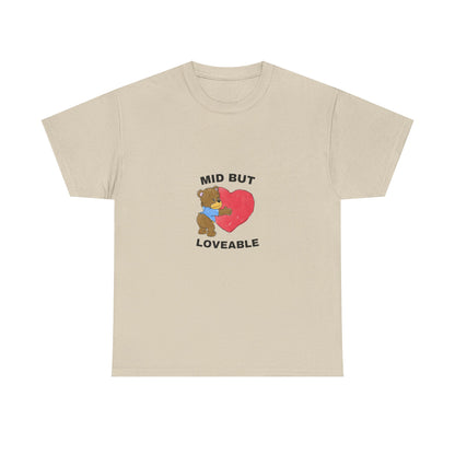 T-Shirt — "Mid But Loveable" Bear Graphic Tee