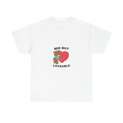 T-Shirt — "Mid But Loveable" Bear Graphic Tee