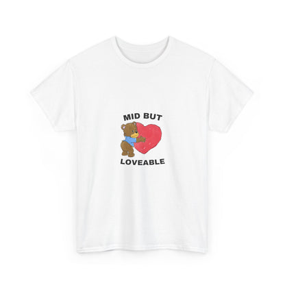 T-Shirt — "Mid But Loveable" Bear Graphic Tee