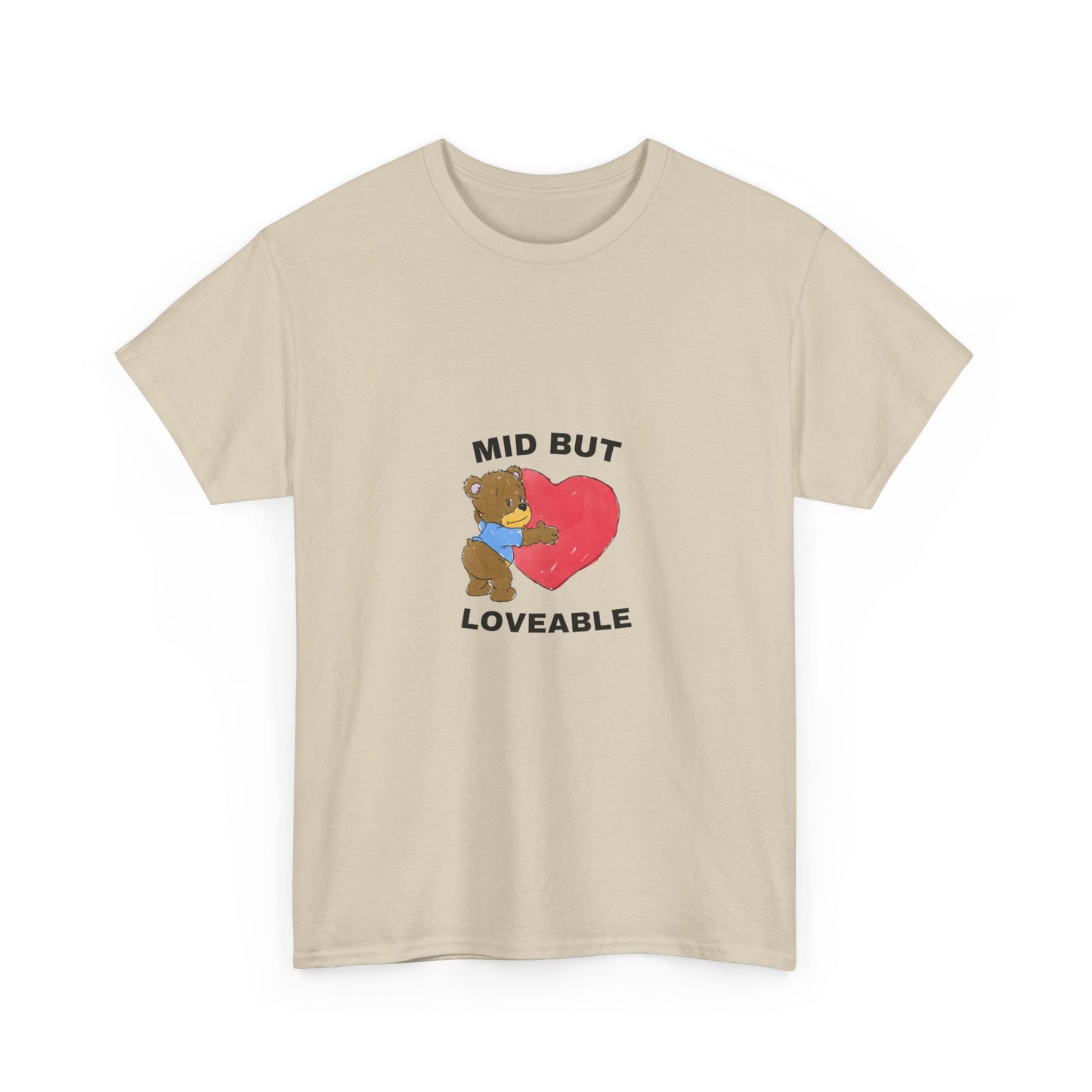 T-Shirt — "Mid But Loveable" Bear Graphic Tee